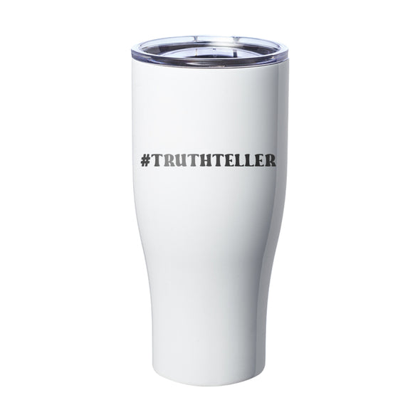 Megan McGlover | Truthteller Laser Etched Tumbler