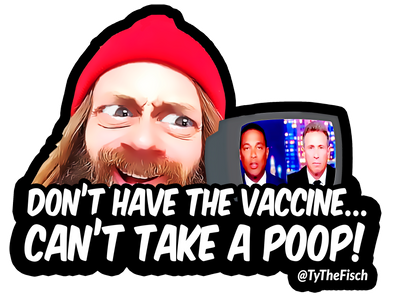 Tyler Fischer | Don't Have The Vaccine Sticker