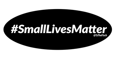 Tyler Fischer | Small lives Matter Sticker