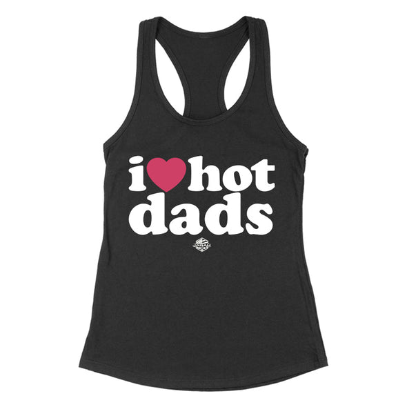 Jarah 30 | I Love Hot Dads Women's Apparel