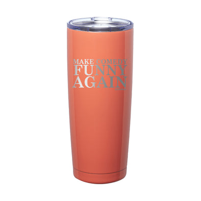 Tyler Fischer | Make Comedy Funny Again Laser Etched Tumbler