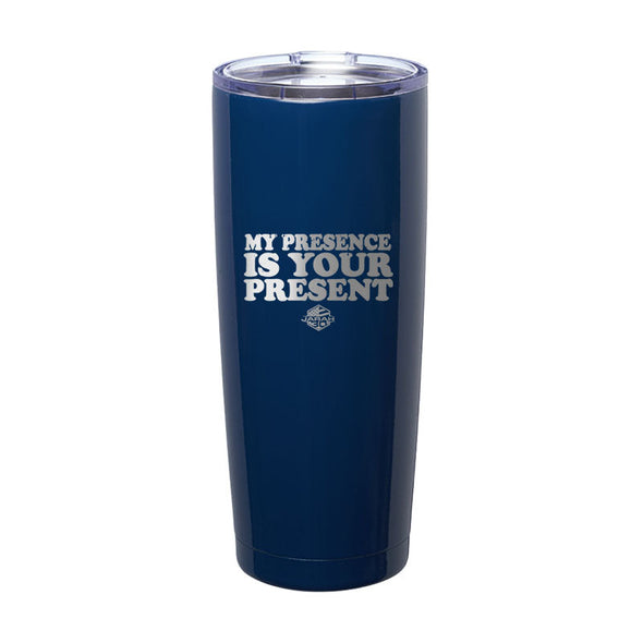 Jarah 30 | My Presence Is Your Present Laser Etched Tumbler