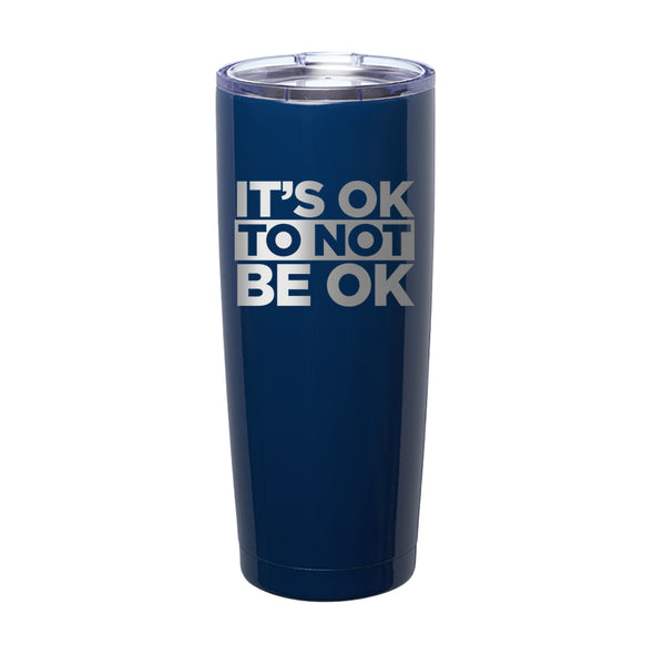 Officer Eudy | It's Ok Not To Be Ok Laser Etched Tumbler