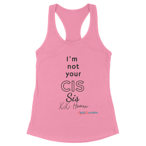 Megan McGlover | I'm Not Your CIS Black Print Women's Apparel