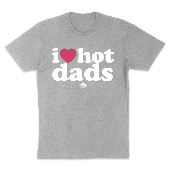 Jarah 30 | I Love Hot Dads Women's Apparel