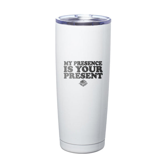 Jarah 30 | My Presence Is Your Present Laser Etched Tumbler