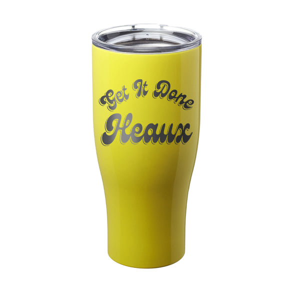 Megan McGlover | Get It Done Heaux Laser Etched Tumbler