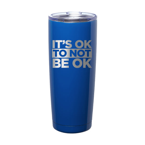 Officer Eudy | It's Ok Not To Be Ok Laser Etched Tumbler