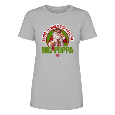 Jarah 30 | I Love It When You Call Me Big Poppa Women's Apparel