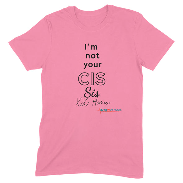 Megan McGlover | I'm Not Your CIS Black Print Women's Apparel