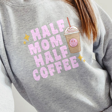 The Tolers | Half Mom Half Coffee Crewneck