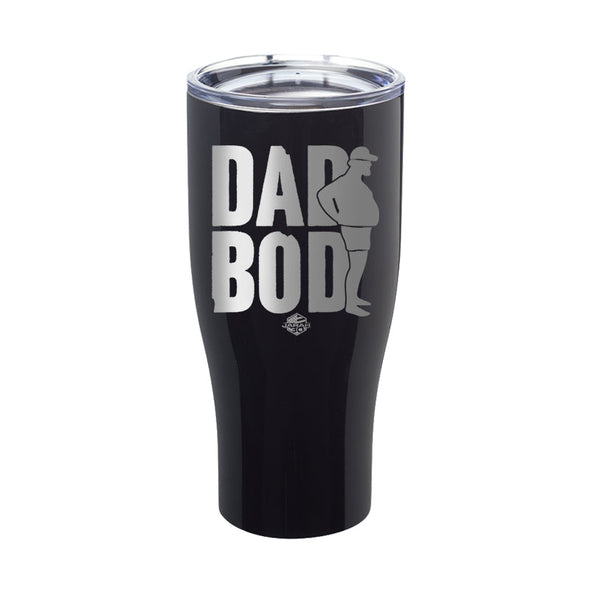 Jarah 30 | Dad Bod Laser Etched Tumbler