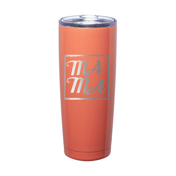 Jarah 30 | MAMA Laser Etched Tumbler