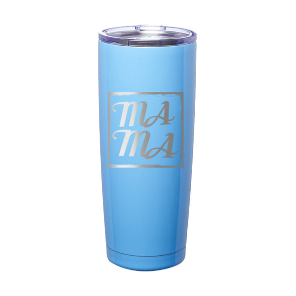 Jarah 30 | MAMA Laser Etched Tumbler