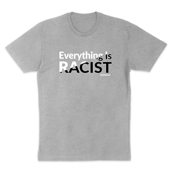 Tyler Fischer | Everything Is Racist Men's Apparel