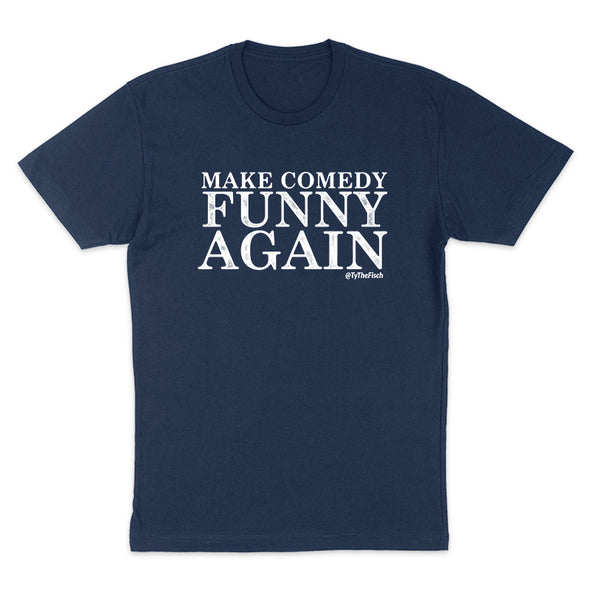 Tyler Fischer | Make Comedy Funny Again Men's Apparel