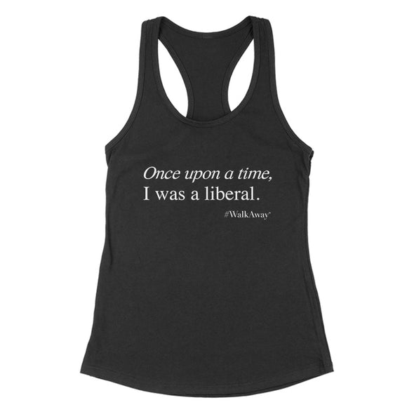 #WalkAway | Once Upon a Time I Was a Liberal Black Print Women's Apparel