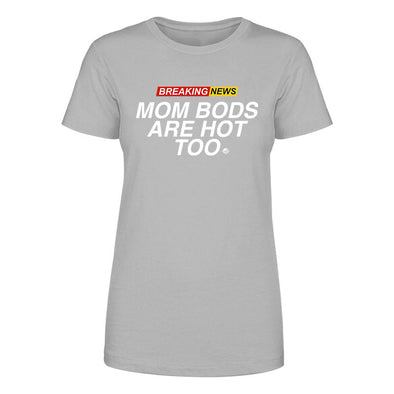 Jarah 30 | Mom Bods Are Hot Too Women's Apparel