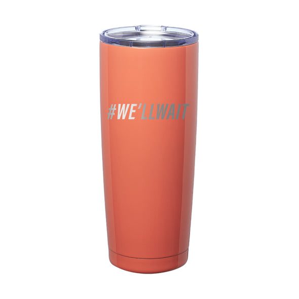 Megan McGlover | We'll Wait Laser Etched Tumbler