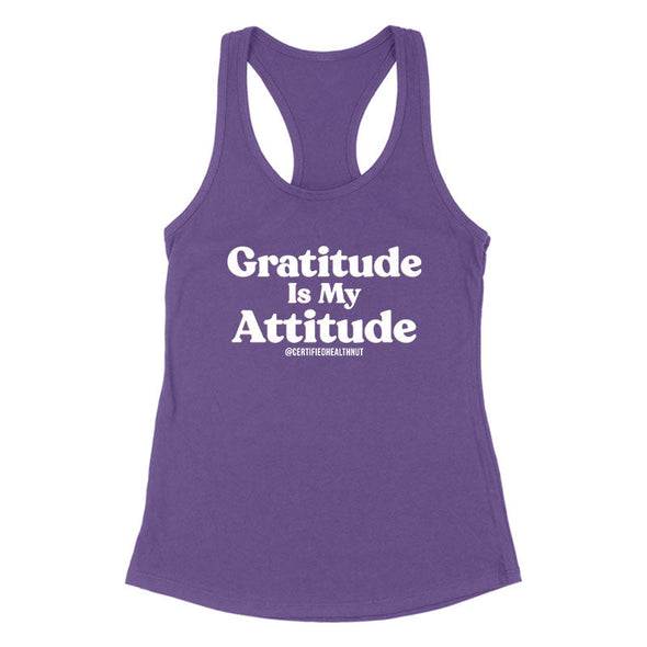Certified Health Nut | Gratitude Is My Attitude Women's Apparel