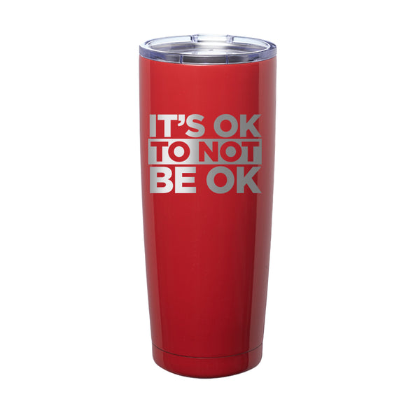 Officer Eudy | It's Ok Not To Be Ok Laser Etched Tumbler