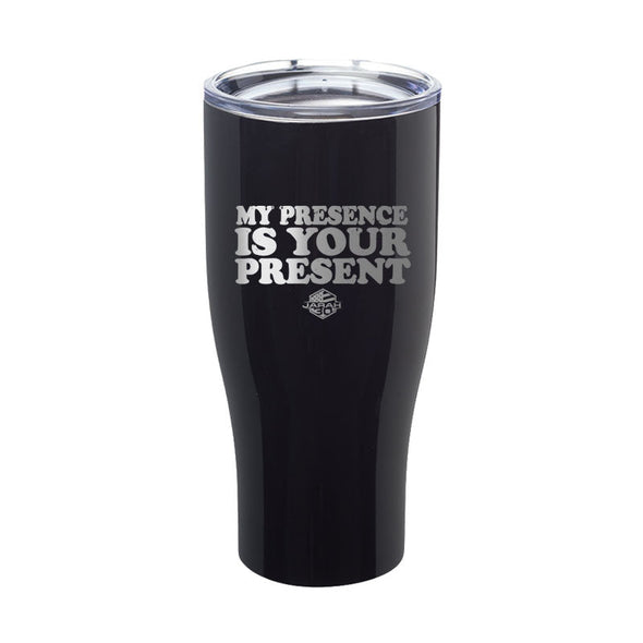 Jarah 30 | My Presence Is Your Present Laser Etched Tumbler