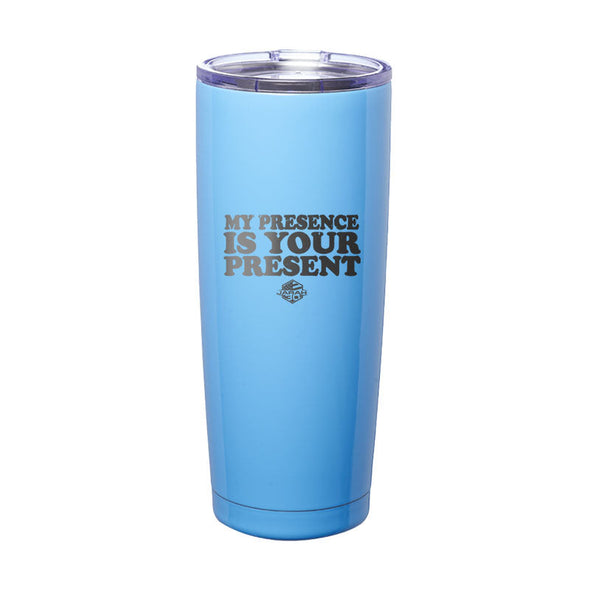 Jarah 30 | My Presence Is Your Present Laser Etched Tumbler