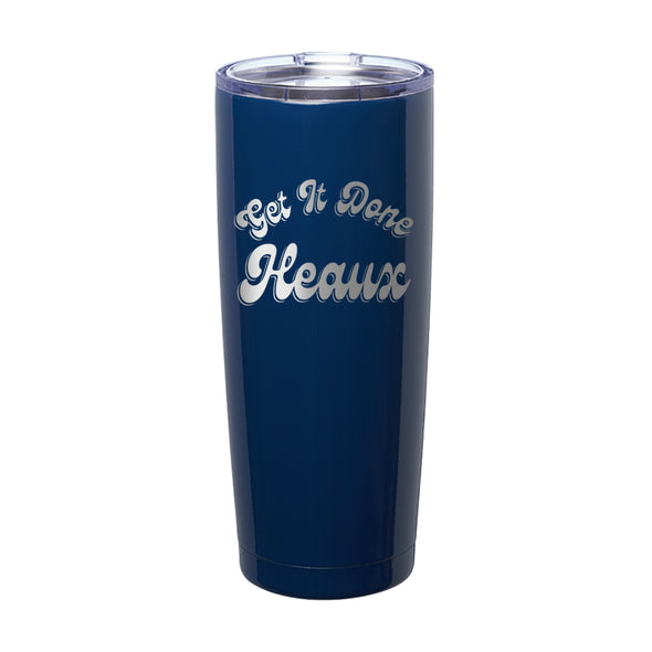 Megan McGlover | Get It Done Heaux Laser Etched Tumbler