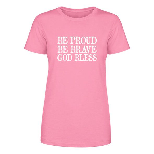 Dan Ball | Be Proud Be Brave God Bless Women's Apparel