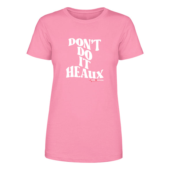 Megan McGlover | Don't Do It Heaux Women's Apparel