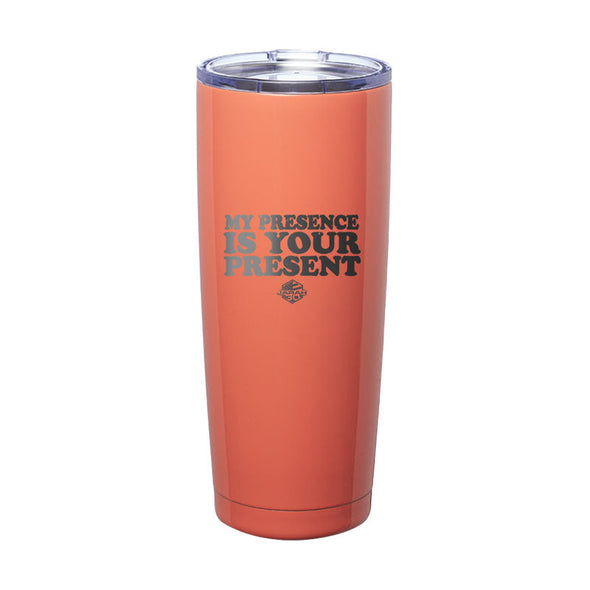 Jarah 30 | My Presence Is Your Present Laser Etched Tumbler