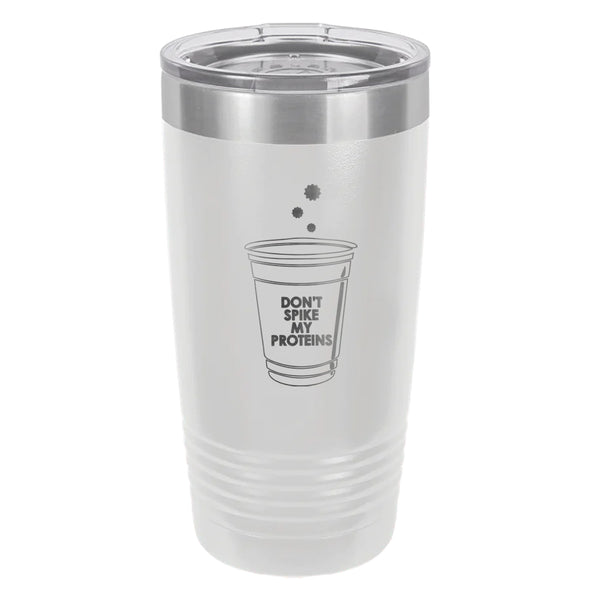 Luke Storey | Don't Spike My Proteins Laser Etched Tumbler