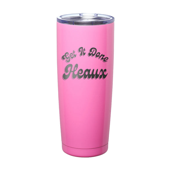 Megan McGlover | Get It Done Heaux Laser Etched Tumbler