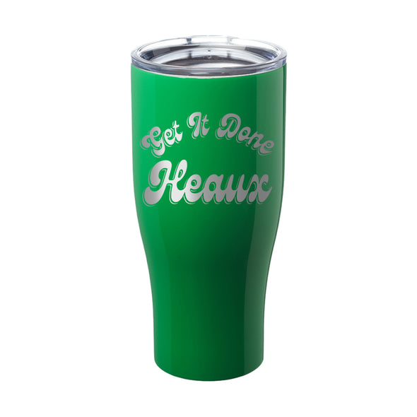 Megan McGlover | Get It Done Heaux Laser Etched Tumbler