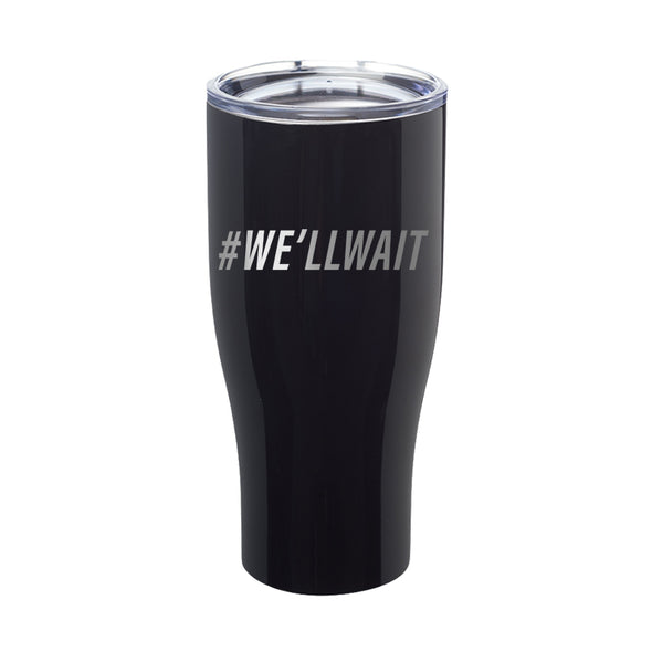 Megan McGlover | We'll Wait Laser Etched Tumbler