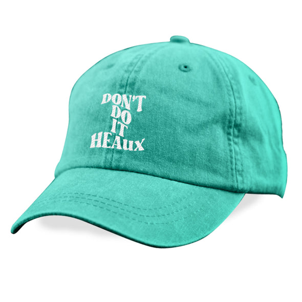 Megan McGlover | Don't Do It Heaux Hat