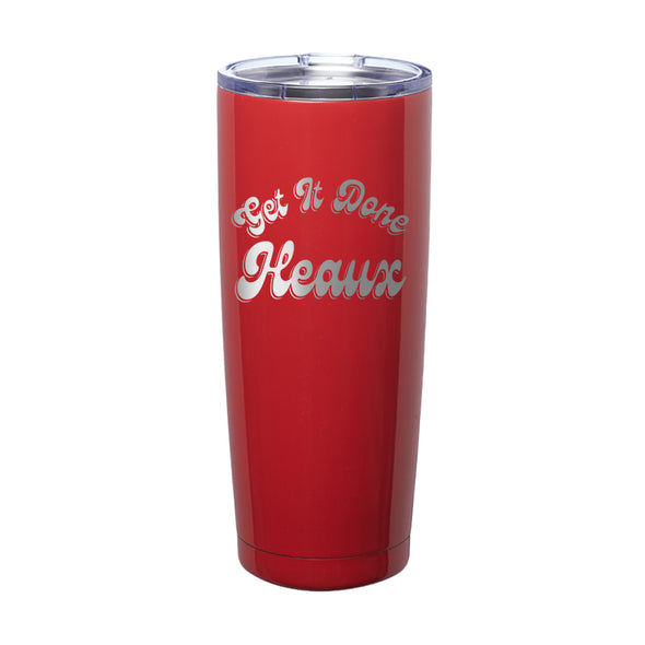 Megan McGlover | Get It Done Heaux Laser Etched Tumbler