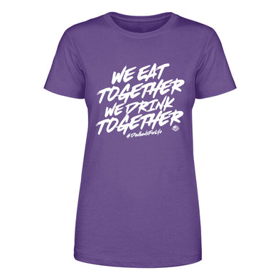 Jarah 30 | We Eat Together We Drink Together Women's Apparel