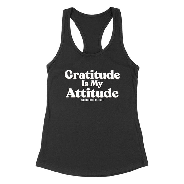 Certified Health Nut | Gratitude Is My Attitude Women's Apparel