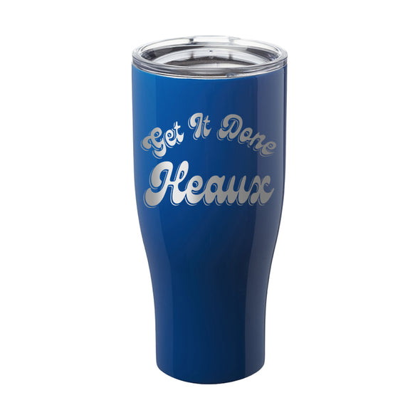 Megan McGlover | Get It Done Heaux Laser Etched Tumbler