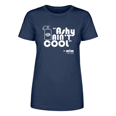 Megan McGlover | Ashy Ain't Cool Women's Apparel