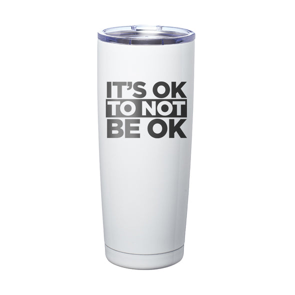 Officer Eudy | It's Ok Not To Be Ok Laser Etched Tumbler