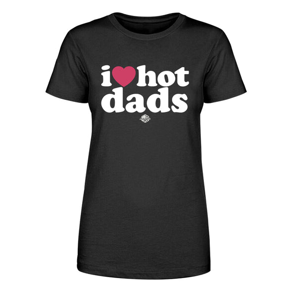 Jarah 30 | I Love Hot Dads Women's Apparel