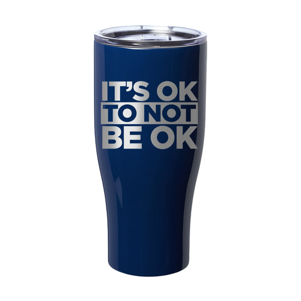 Officer Eudy | It's Ok Not To Be Ok Laser Etched Tumbler