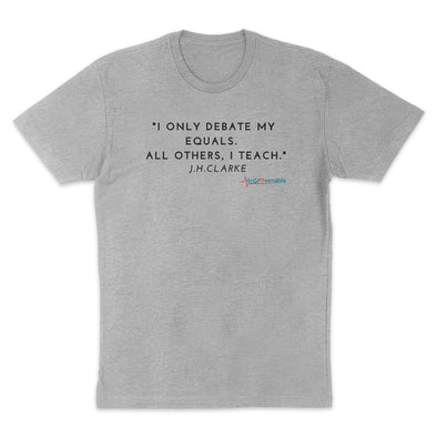 Megan McGlover | I Only Debate My Equals Black Men's Apparel